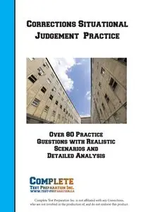 Corrections   Situation Judgement  Practice Workbook - Complete Test Preparation Inc.