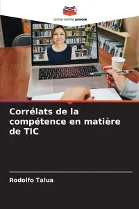 Corrélats de la compétence en matière de TIC - Rodolfo Talua