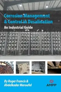 Corrosion Management and Control in Desalination - Francis Roger