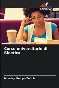 Corso universitario di Bioetica - FELICIEN MUNDAY MULOPO