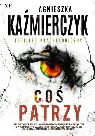 Coś patrzy - Agnieszka Kaźmierczyk