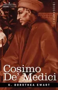 Cosimo de' Medici - K. Dorothea Dorothea Ewart