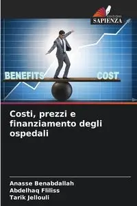 Costi, prezzi e finanziamento degli ospedali - Benabdallah Anasse