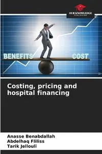 Costing, pricing and hospital financing - Benabdallah Anasse