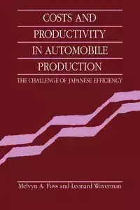 Costs and Productivity in Automobile Production - Fuss Melvyn A.