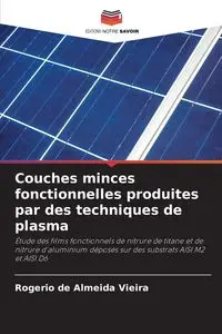 Couches minces fonctionnelles produites par des techniques de plasma - de Almeida Vieira Rogerio