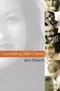 Counselling Older Clients - Ann Orbach