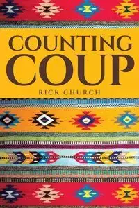 Counting Coup - Rick Church