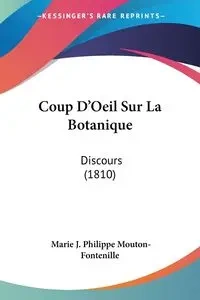 Coup D'Oeil Sur La Botanique - Marie J. Mouton-Fontenille Philippe