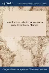 Coup-d'oeil sur beloeil et sur une grande partie des jardins de l'Europe - Anonymous