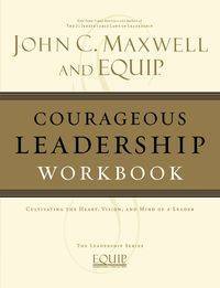 Courageous Leadership Workbook - Maxwell John C.