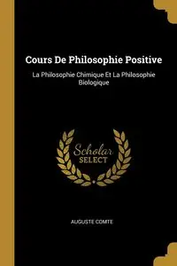 Cours De Philosophie Positive - Comte Auguste