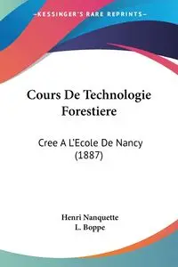 Cours De Technologie Forestiere - Nanquette Henri