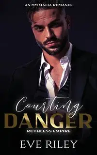 Courting Danger - Riley Eve