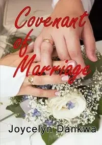 Covenant of Marriage - Joycelyn Dankwa