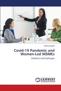 Covid-19 Pandemic and Women-Led MSMEs - Guptha Saritha