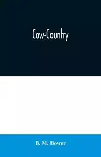 Cow-Country - M. Bower B.