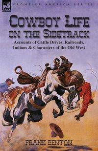 Cowboy Life on the Sidetrack - Benton Frank