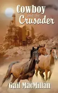 Cowboy and the Crusader - Gail MacMillan