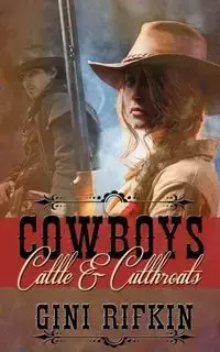 Cowboys, Cattle, and Cutthroats - Rifkin Gini