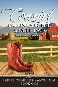 Cowgirl Fallin' for the Single Dad - Dean Natalie