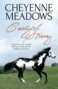 Cowgirl Strong - Cheyenne Meadows