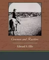 Cowmen and Rustlers - Ellis Edward S.