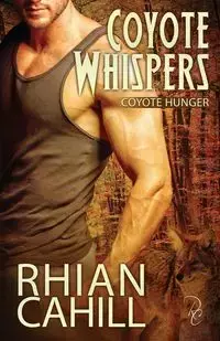 Coyote Whispers - Cahill Rhian