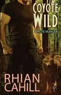 Coyote Wild - Cahill Rhian