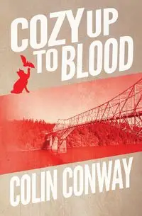 Cozy Up to Blood - Colin Conway