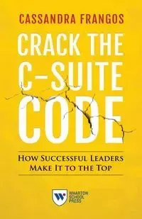 Crack the C-Suite Code - Cassandra Frangos