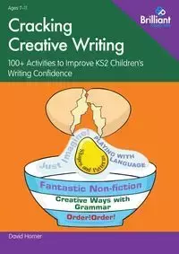 Cracking Creative Writing - David Horner