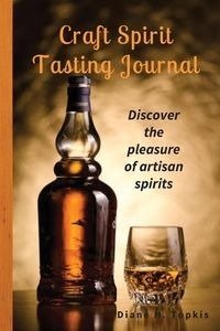 Craft Spirit Tasting Journal - Diane Topkis H