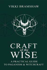 Craft of the Wise - Vikki Bramshaw