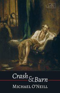 Crash & Burn - Michael O'Neill