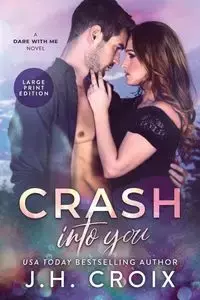 Crash Into You - Croix J.H.