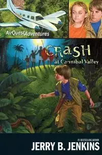 Crash at Cannibal Valley - Jerry B. Jenkins