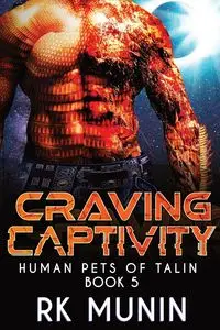 Craving Captivity - Munin RK