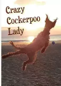 Crazy Cockerpoo Lady - Vivienne Ainslie