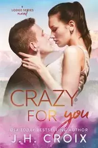 Crazy For You - Croix JH