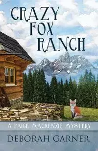 Crazy Fox Ranch - Deborah Garner