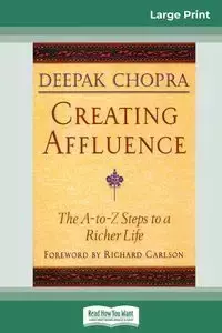 Creating Affluence - Chopra Deepak