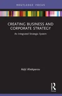 Creating Business and Corporate Strategy - Aliekperov Adyl