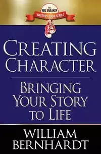 Creating Character - William Bernhardt