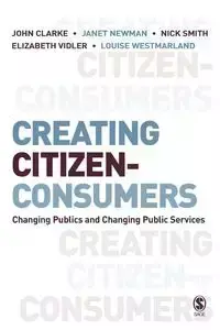 Creating Citizen-Consumers - John H. Clarke