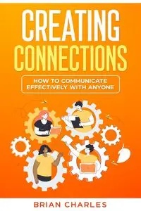 Creating Connections - Charles Brian