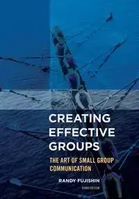 Creating Effective Groups - Randy Fujishin