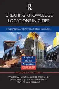 Creating Knowledge Locations in Cities - van Winden Willem