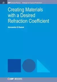 Creating Materials with a Desired Refraction Coefficient - Ramm Alexander G.