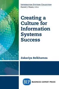 Creating a Culture for Information Systems Success - Belkhamza Zakariya